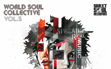 世界のGOOD MUSICの“今”を切り取ったレーベルベスト盤！ 『WORLD SOUL COLLECTIVE VOL.5』が本日発売！